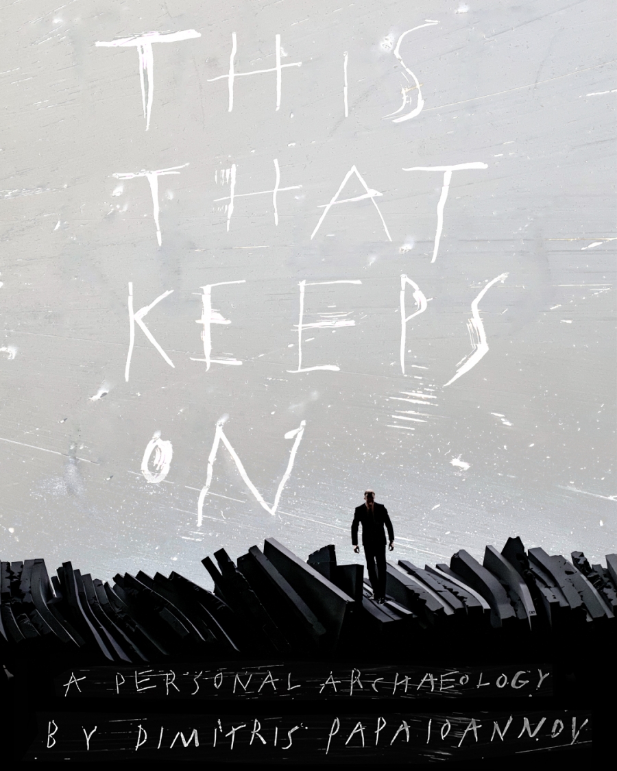 THIS THAT KEEPS ON &ndash; a personal archaeology &tau;&omicron;&upsilon; &Delta;&eta;&mu;ή&tau;&rho;&eta; &Pi;&alpha;&pi;&alpha;ϊ&omega;ά&nu;&nu;&omicron;&upsilon; | &Mu;&iota;&alpha; fundraising &beta;&rho;&alpha;&delta;&iota;ά &gamma;&iota;&alpha; &tau;&eta;&nu; &epsilon;&nu;ί&sigma;&chi;&upsilon;&sigma;&eta; &tau;&eta;&sigmaf; &laquo;&Mu;&epsilon;&tau;&alpha;&mu;ό&rho;&phi;&omega;&sigma;&eta;&sigmaf;&raquo; &tau;&omicron;&upsilon; &Mu;&omicron;&upsilon;&sigma;&epsilon;ί&omicron;&upsilon; &Kappa;&upsilon;&kappa;&lambda;&alpha;&delta;&iota;&kappa;ή&sigmaf; &Tau;έ&chi;&nu;&eta;&sigmaf;