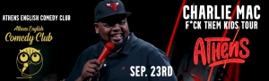 Το Athens English Comedy Club παρουσιάζει τον Αμερικανό κωμικό Charlie Mac, για πρώτη φορά στην Ελλάδα!